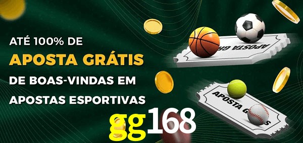 gg168 Ate 100% de Aposta Gratis